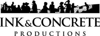 INK & CONCRETE PRODUCTIONS