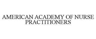 AMERICAN ACADEMY OF NURSE PRACTITIONERS