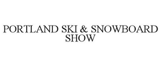 PORTLAND SKI & SNOWBOARD SHOW