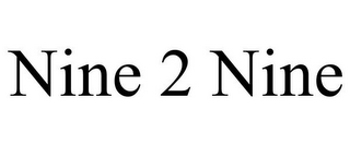 NINE 2 NINE