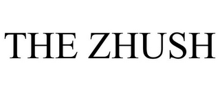 THE ZHUSH