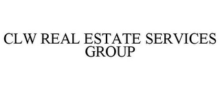 CLW REAL ESTATE SERVICES GROUP