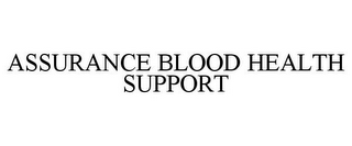 ASSURANCE BLOOD HEALTH SUPPORT