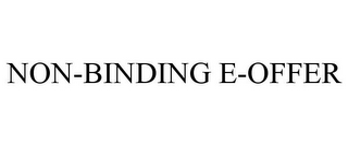 NON-BINDING E-OFFER