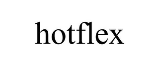 HOTFLEX