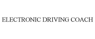 ELECTRONIC DRIVING COACH