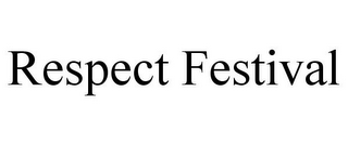 RESPECT FESTIVAL