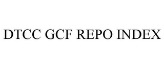 DTCC GCF REPO INDEX