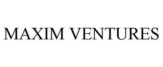 MAXIM VENTURES