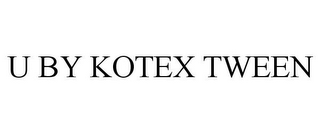 U BY KOTEX TWEEN