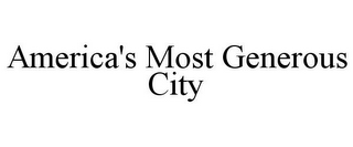 AMERICA'S MOST GENEROUS CITY