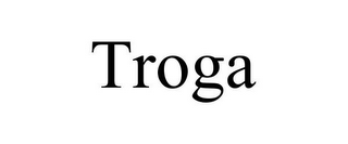 TROGA