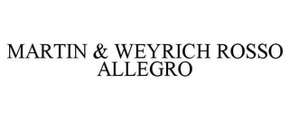 MARTIN & WEYRICH ROSSO ALLEGRO