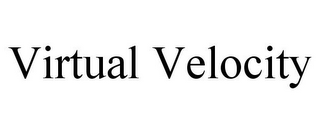 VIRTUAL VELOCITY