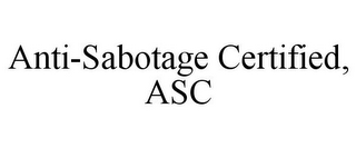 ANTI-SABOTAGE CERTIFIED, ASC