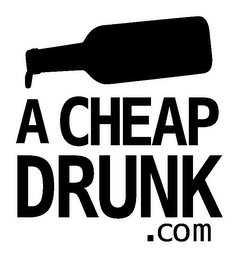 A CHEAP DRUNK .COM