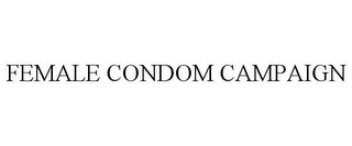 FEMALE CONDOM CAMPAIGN