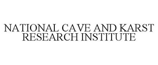 NATIONAL CAVE AND KARST RESEARCH INSTITUTE