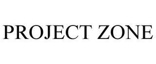 PROJECT ZONE