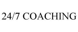 24/7 COACHING