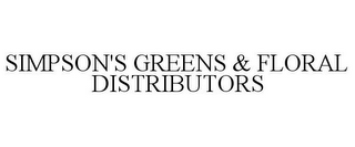 SIMPSON'S GREENS & FLORAL DISTRIBUTORS