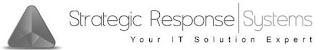 STRATEGIC RESPONSE SYSTEMS YOUR IT SOLUTION EXPERT