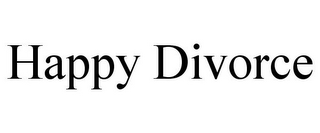 HAPPY DIVORCE