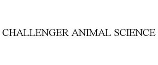 CHALLENGER ANIMAL SCIENCE