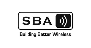 SBA BUILDING BETTER WIRELESS