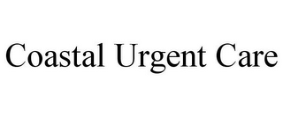 COASTAL URGENT CARE