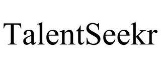 TALENTSEEKR
