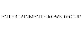 ENTERTAINMENT CROWN GROUP