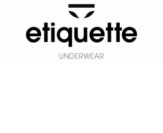 ETIQUETTE UNDERWEAR