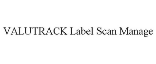 VALUTRACK LABEL SCAN MANAGE