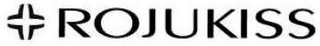 ROJUKISS