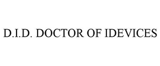 D.I.D. DOCTOR OF IDEVICES