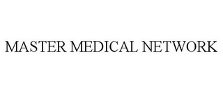 MASTER MEDICAL NETWORK