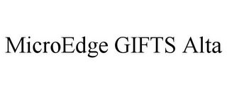 MICROEDGE GIFTS ALTA