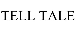 TELL TALE