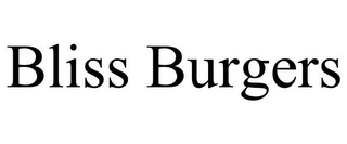 BLISS BURGERS