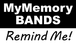 MYMEMORY BANDS REMIND ME!