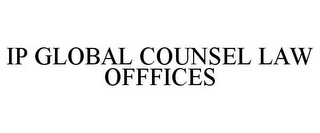 IP GLOBAL COUNSEL LAW OFFFICES