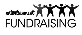 ENTERTAINMENT FUNDRAISING