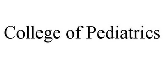 COLLEGE OF PEDIATRICS