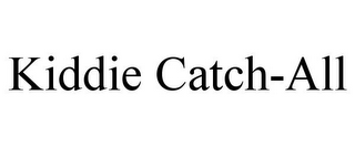 KIDDIE CATCH-ALL