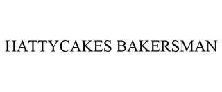 HATTYCAKES BAKERSMAN