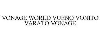 VONAGE WORLD VUENO VONITO VARATO VONAGE