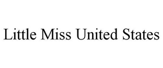 LITTLE MISS UNITED STATES