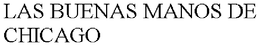 LAS BUENAS MANOS DE CHICAGO