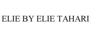 ELIE BY ELIE TAHARI